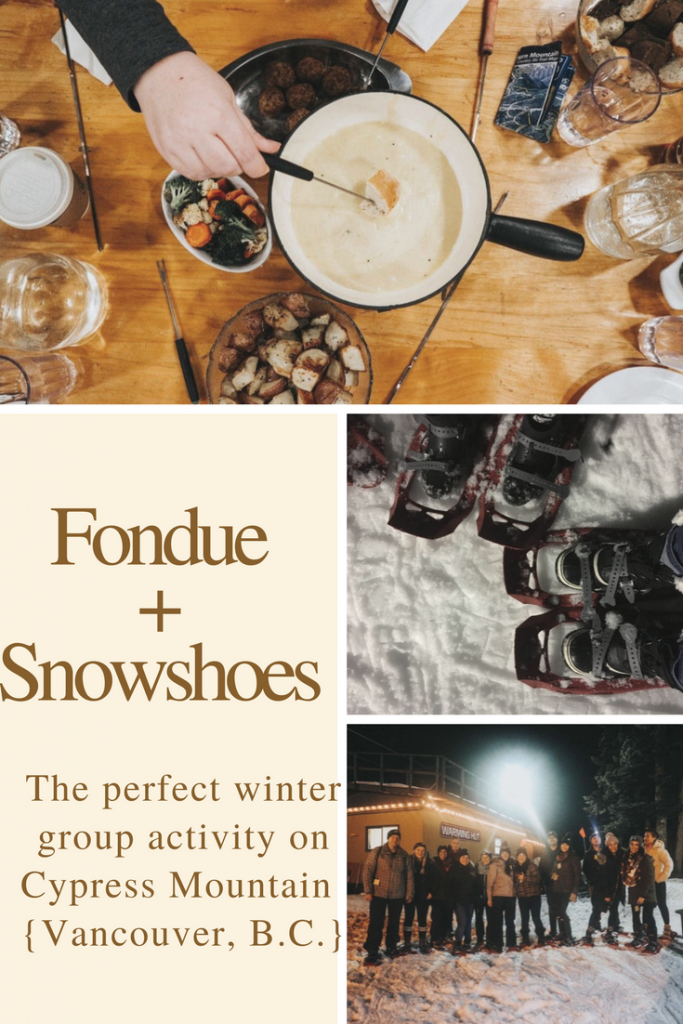 The perfect winter activity! Sharing our trip to Cypress Mountain in Vancouver, BC for a group snowshoe fondue tour. #WestVancouver #Vancouver #Tourism #FamilyTravel #Winter #GetOutside #ExploreBC #AdventureOutside #Foodie #Fondue